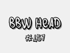 BBW Head #457