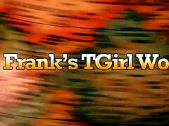 FRANKS TGIRLWORLD   Tan Plays For You